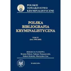 POLSKA BIBLIOGRAFIA KRYMINALISTYCZNA IV (LATA 1990-2000) Tadeusz Tomaszewski, Brunon Hołyst, Hubert Kołecki - Wydawnictwa U...
