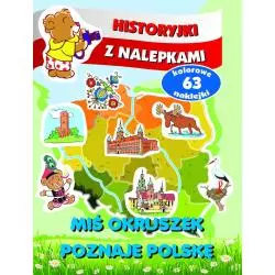 MIŚ OKRUSZEK POZNAJE POLSKĘ HISTORYJKI Z NALEPKAMI 4+ Anna Wiśniewska - Olesiejuk