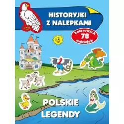 POLSKIE LEGENDY HISTORYJKI Z NALEPKAMI 4+ Anna Wiśniewska - Olesiejuk