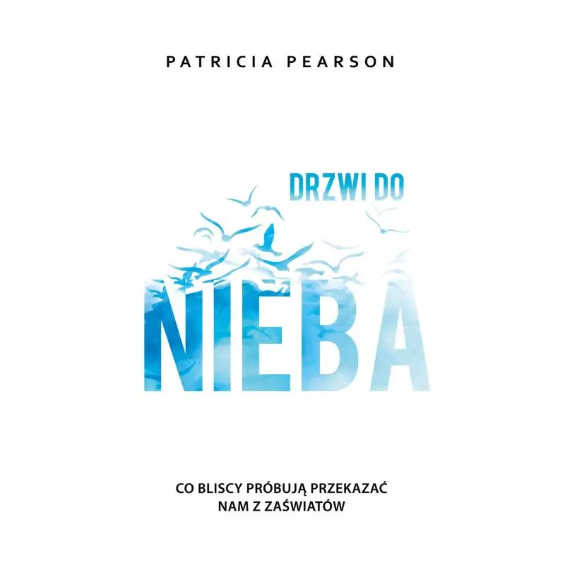 DRZWI DO NIEBA Patricia Pearson - Muza