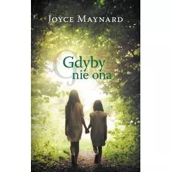 GDYBY NIE ONA Joyce Maynard - Muza