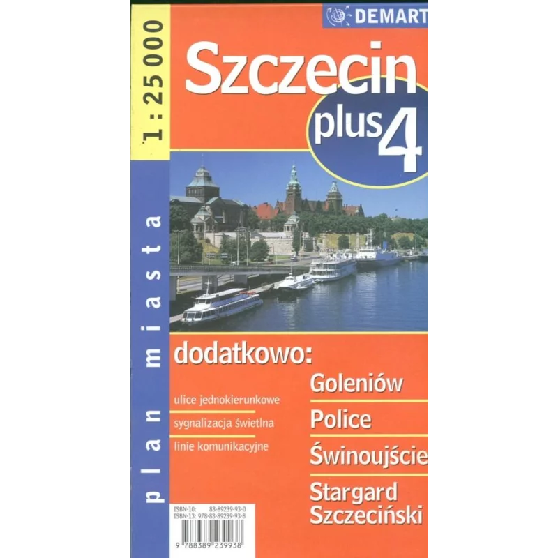 SZCZECIN, GOLENIÓW, POLICE, ŚWINOUJŚCIE, STARGARD SZCZECIŃSKI PLAN MIASTA 1 : 25 000 - Demart