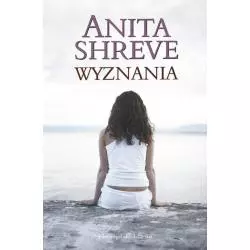 WYZNANIA Anita Shreve - Prószyński