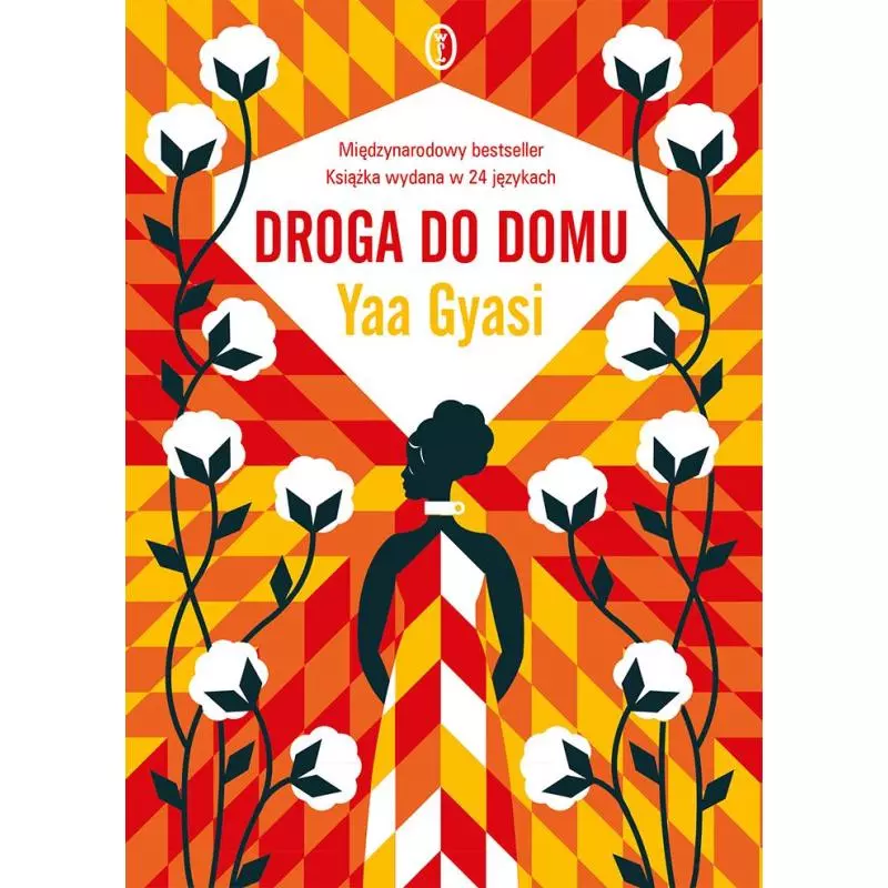 DROGA DO DOMU Yaa Gyasi - Wydawnictwo Literackie