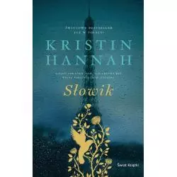 SŁOWIK Kristin Hannah - Świat Książki