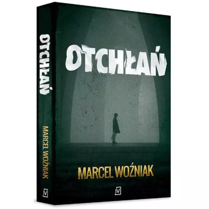 OTCHŁAŃ Marcel Woźniak - Czwarta Strona OTCHŁAŃ Marcel Woźniak - Czwarta Strona
