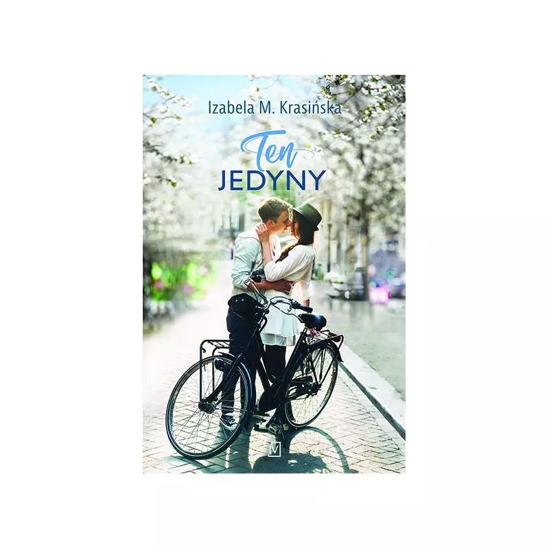 TEN JEDYNY Izabela M. Krasińska - Czwarta Strona TEN JEDYNY Izabela M. Krasińska - Czwarta Strona