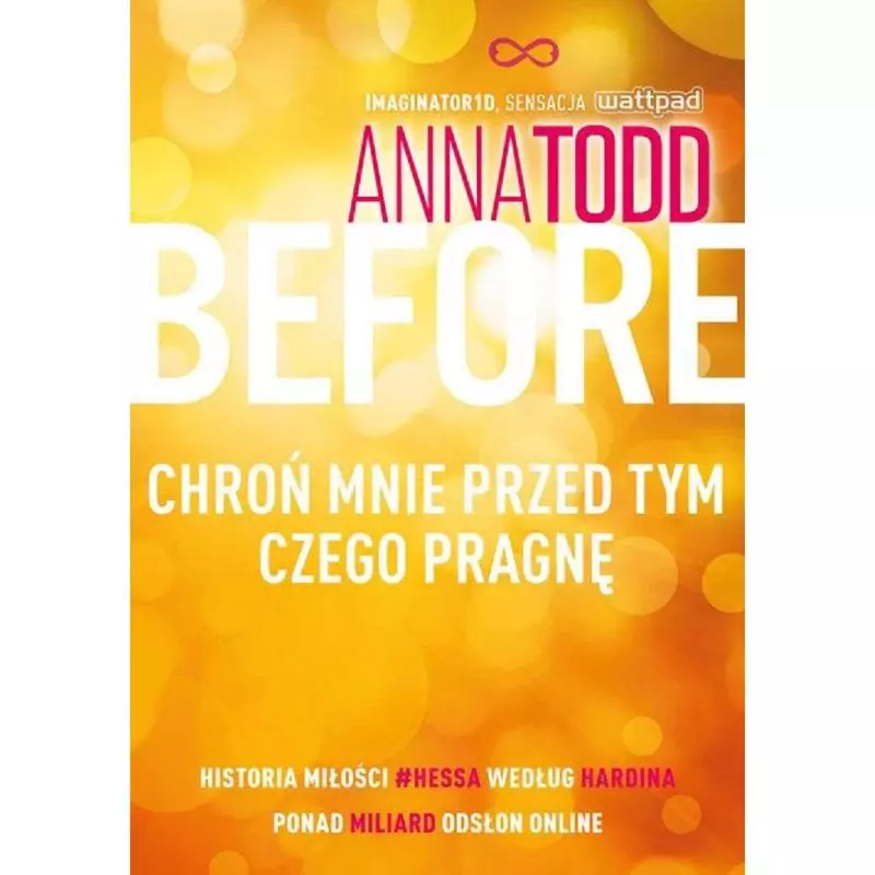 BEFORE CHROŃ MNIE PRZED TYM CZEGO PRAGNĘ Anna Todd - Między Słowami