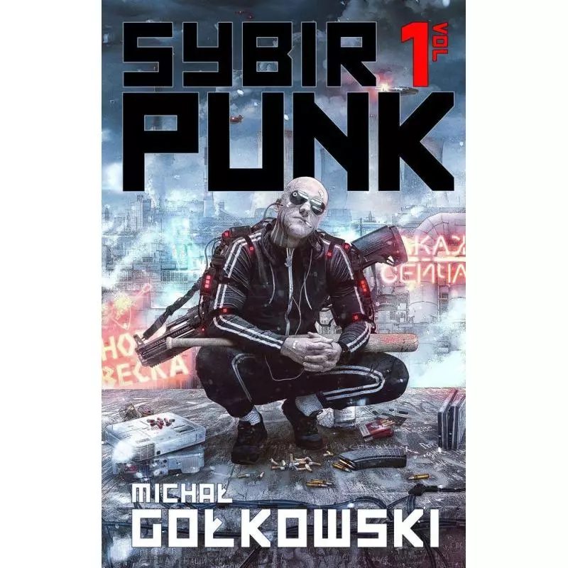 SYBIRPUNK 1 Michał Gołkowski - Fabryka Słów