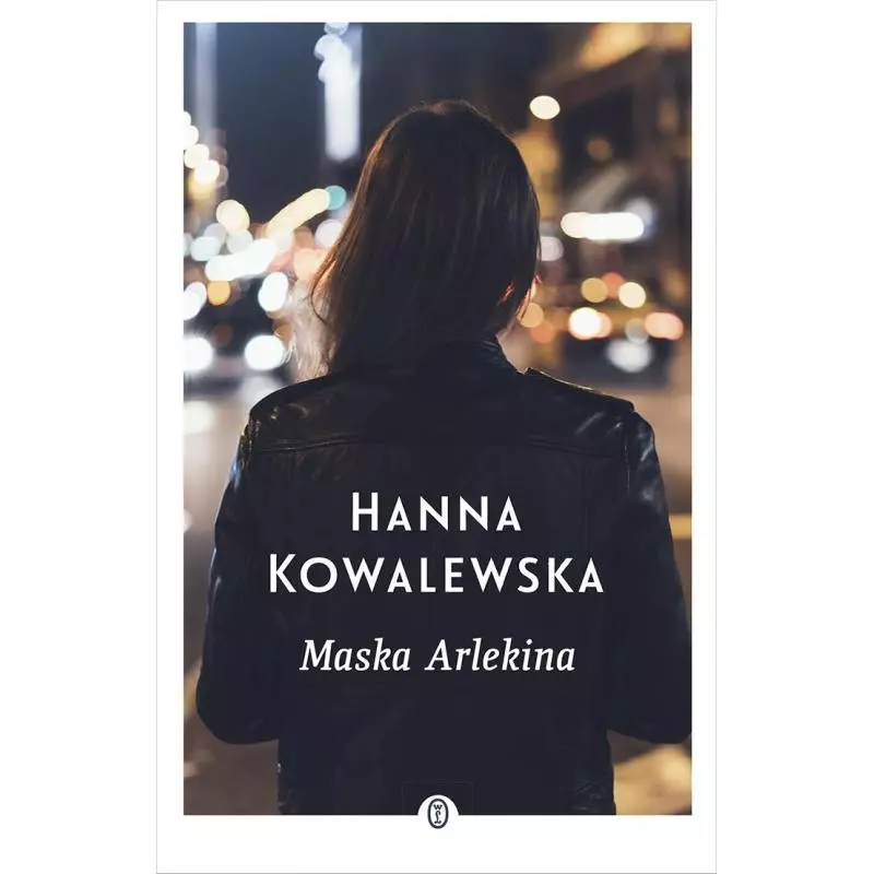 MASKA ARLEKINA Hanna Kowalewska - Wydawnictwo Literackie
