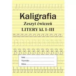 KALIGRAFIA ZESZYT ĆWICZEŃ LITERY KLASA 1-3 - SBM