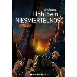 NIEŚMIERTELNOŚĆ WIEŻA Wolfgang Hohlbein - Telbit
