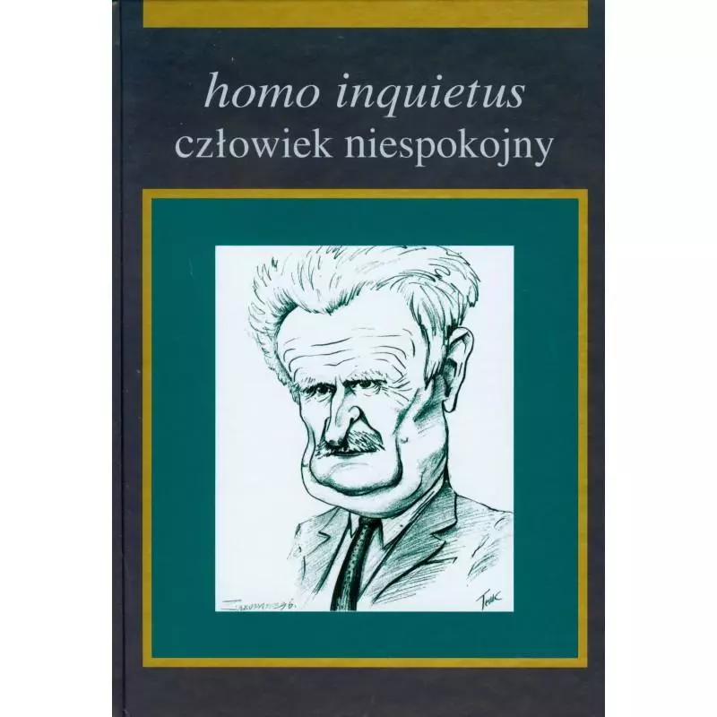 HOMO INQUIETUS CZŁOWIEK NIESPOKOJNY - UMCS Wydawnictwo Uniwersytetu Marii Curie-Skłodowskiej