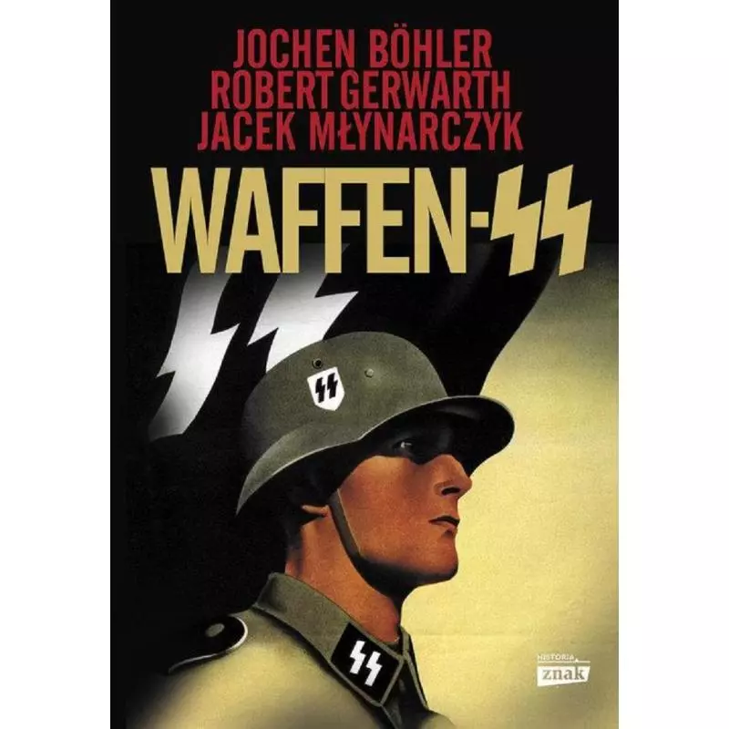 WAFFEN SS Jochen Boehler, Robert Gerwarth, Jacek Młynarczyk - Znak