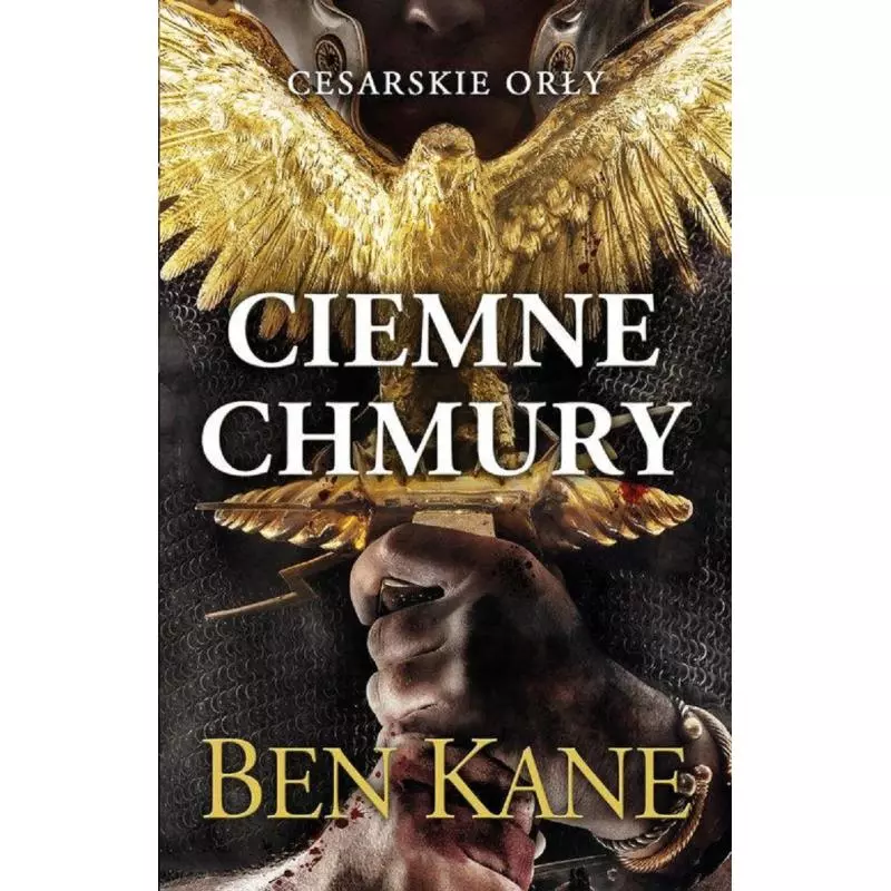 CESARSKIE ORŁY CIEMNE CHMURY Ben Kane - Znak