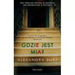 GDZIE JEST MIA Alexandra Burt - Świat Książki