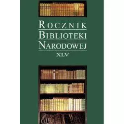 ROCZNIK BIBLIOTEKI NARODOWEJ XLV - Biblioteka Narodowa