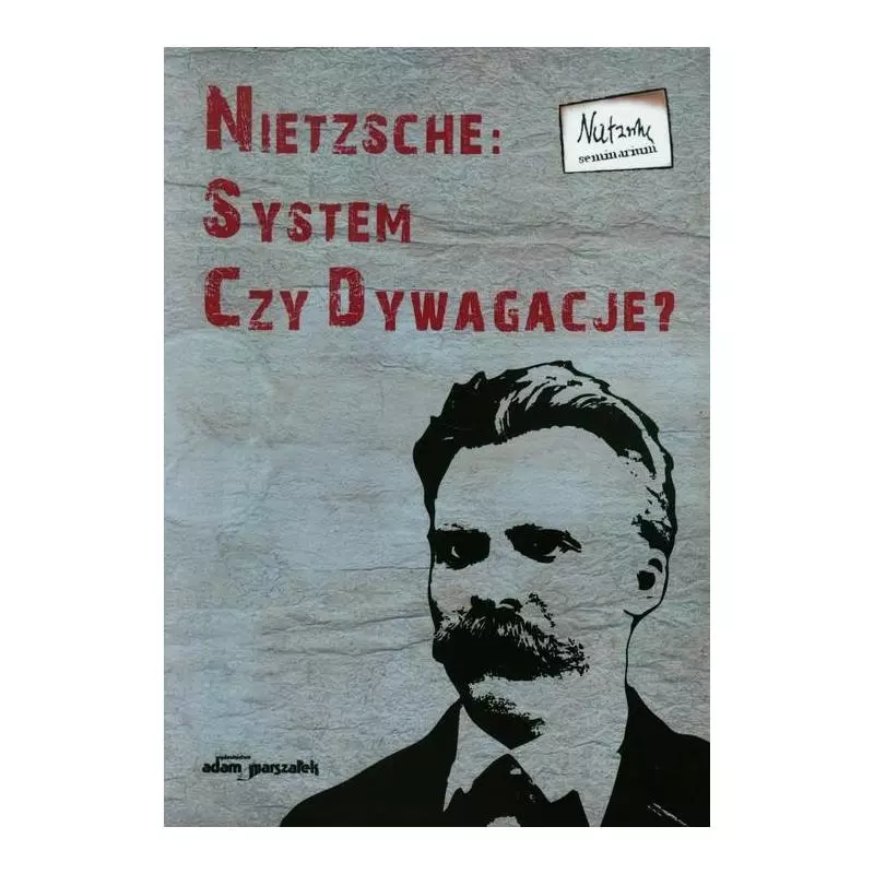 NIETZSCHE SYSTEM CZY DYWAGACJE 2 Paweł Pieniążek, Bogdan Banasiak - Adam Marszałek