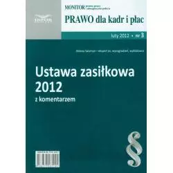 USTAWA ZASIŁKOWA 2012 Z KOMENTARZEM 3/2012 Aldona Salamon - Infor