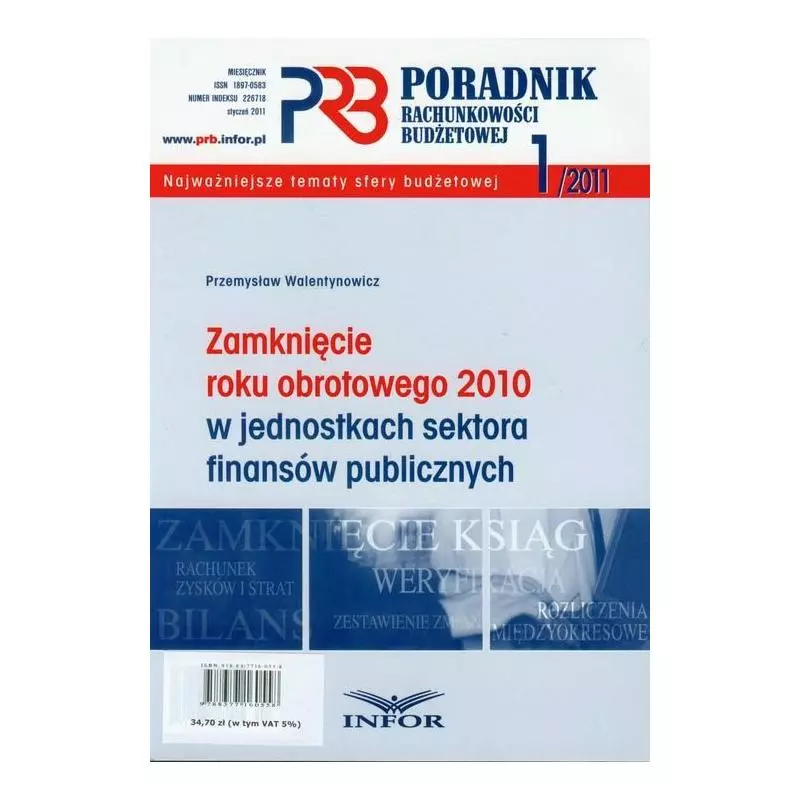 PORADNIK RACHUNKOWOŚCI BUDŻETOWEJ 2011/01 ZAMKNIĘCIE ROKU OBROTOWEGO 2010 W JEDNOSTKACH SEKTORA FINANSÓW PUBLICZNYCH - Infor