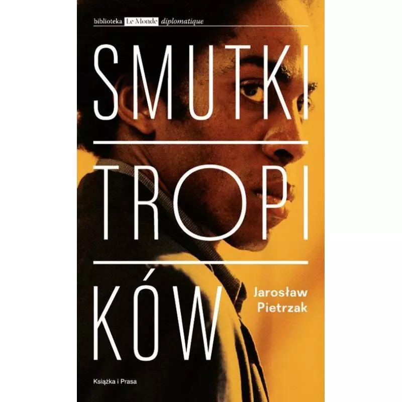 SMUTKI TROPIKÓW WSPÓŁCZESNE KINO AMERYKI ŁACIŃSKIEJ JAKO KINO POLITYCZNE Jarosław Pietrzak - Książka i Prasa