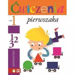 ĆWICZENIA PIERWSZAKA MATEMATYKA 1 Iwona Orowiecka - Zielona Sowa
