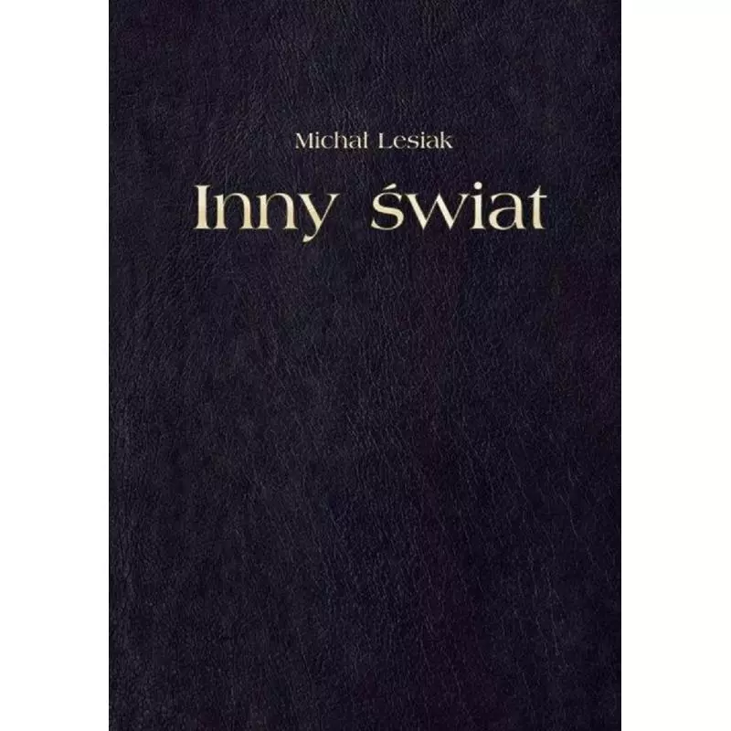 INNY ŚWIAT Michał Lesiak - Poligraf