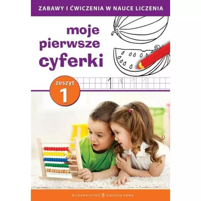 MOJE PIERWSZE CYFERKI1 ZABAWY I ĆWICZENIA W NAUCE LICZENIA - Zielona Sowa MOJE PIERWSZE CYFERKI1 ZABAWY I ĆWICZENIA W NAUCE LICZENIA - Zielona Sowa