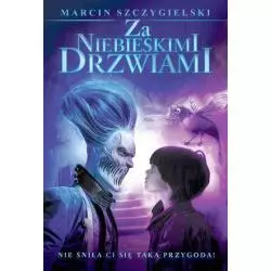 ZA NIEBIESKIMI DRZWIAMI Marcin Szczygielski - Latarnik