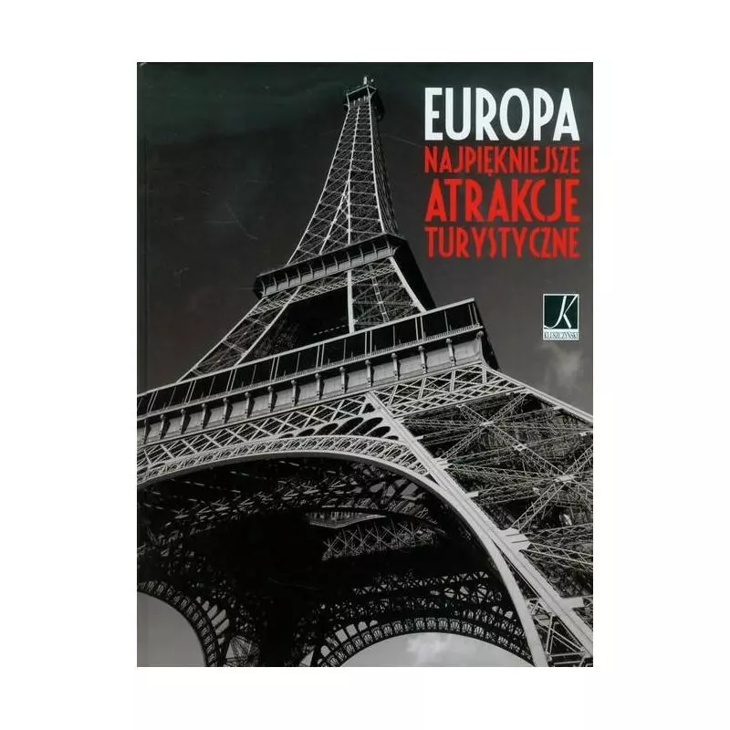 EUROPA NAJPIĘKNIEJSZE ATRAKCJE TURYSTYCZNE - Kluszczyński