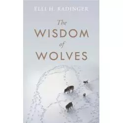 THE WISDOM OF WOLVES Elli Radinger - Penguin Books