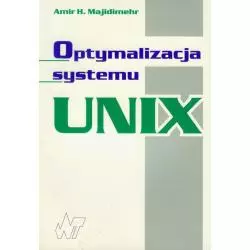 OPTYMALIZACJA SYSTEMU UNIX Amir H. Majidimehr - Wydawnictwo Naukowo - Techniczne