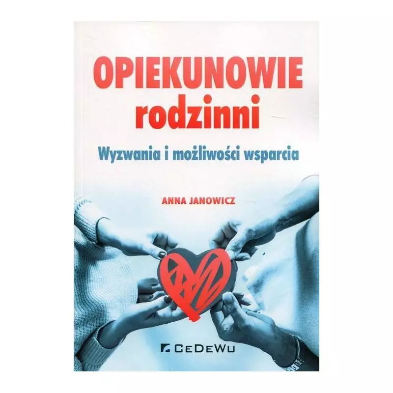 OPIEKUNOWIE RODZINNI WYZWANIA I MOŻLIWOŚCI WSPARCIA Anna Janowicz - CEDEWU