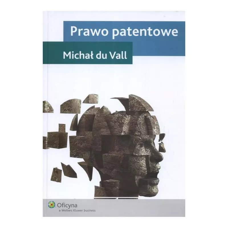 PRAWO PATENTOWE Michał Du Vall - Wolters Kluwer