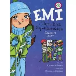 EMI I TAJNY KLUB SUPERDZIEWCZYN ŚNIEŻNY PATROL Agnieszka Mielech - Wilga