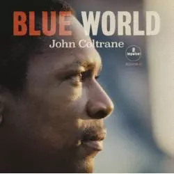 JOHN COLTRANE BLUE WORLD CD - Universal Music Polska