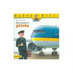 MAM PRZYJACIELA PILOTA MĄDRA MYSZ Ralf Butschkow - Media Rodzina