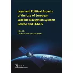 LEGAL AND POLITICAL ASPECTS OF THE USE OF EUROPEAN SATELLITE NAVIGATION SYSTEMS GALILEO AND EGNOS - Scholar