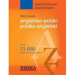 MAŁY SŁOWNIK ANGIELSKO-POLSKI POLSKO-ANGIELSKI Tadeusz Piotrowski - Wiedza Powszechna