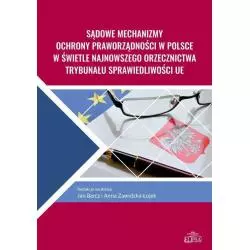 SĄDOWE MECHANIZMY OCHRONY PRAWORZĄDNOŚCI W POLSCE W SWIETLE NAJNOWSZEGO ORZECZNICTWA TRYBUNAŁU SPRAWIEDLIWOŚCI UE - Elipsa