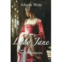 LADY JANE NIEWINNA ZDRAJCZYNI Alison Weir - Astra