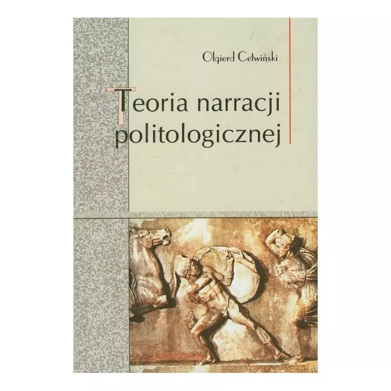 TEORIA NARRACJI POLITOLOGICZNEJ Olgierd Cetwiński - Aspra