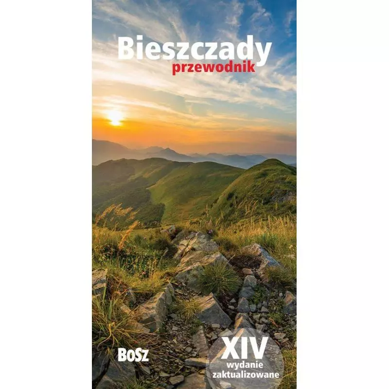 BIESZCZADY PRZEWODNIK ILUSTROWANY Tomasz Luboński - Bosz