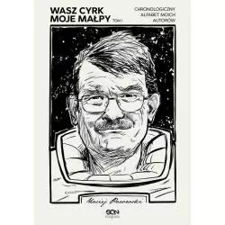 WASZ CYRK MOJE MAŁPY Maciej Parowski - Sine Qua Non