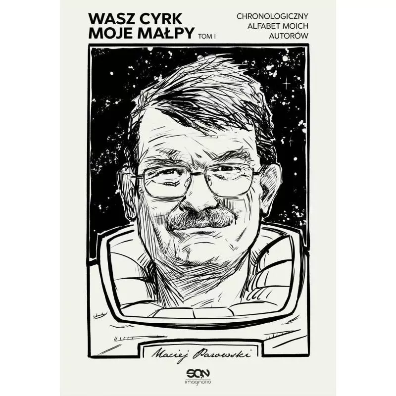 WASZ CYRK MOJE MAŁPY Maciej Parowski - Sine Qua Non WASZ CYRK MOJE MAŁPY Maciej Parowski - Sine Qua Non