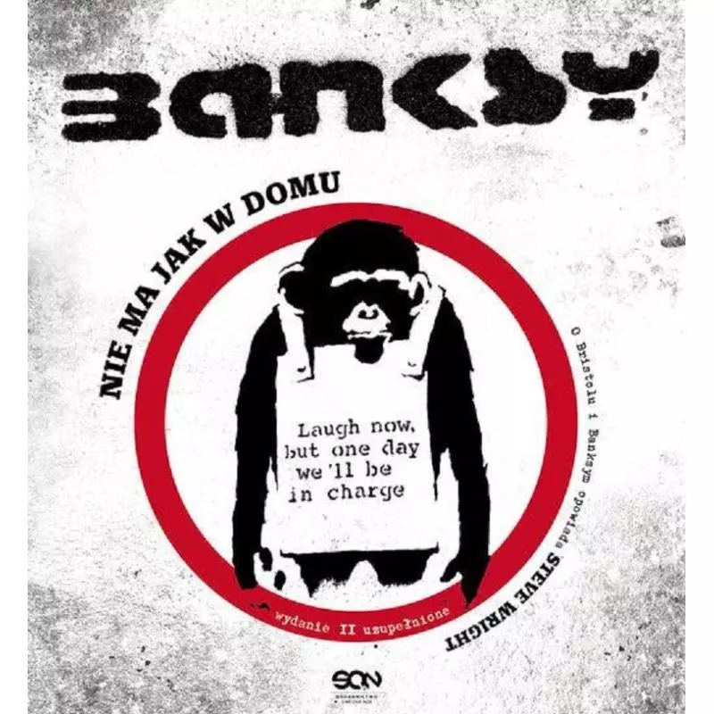 BANKSY NIE MA JAK W DOMU - Sine Qua Non