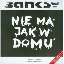 BANKSY NIE MA JAK W DOMU - Sine Qua Non