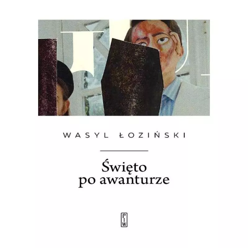 ŚWIĘTO PO AWANTURZE Wasyl Łoziński - Piw
