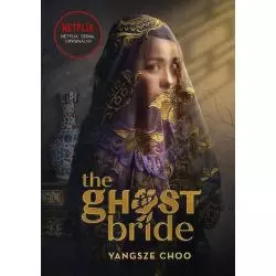 THE GHOST BRIDE NARZECZONA DUCHA Choo Yangsze - Znak