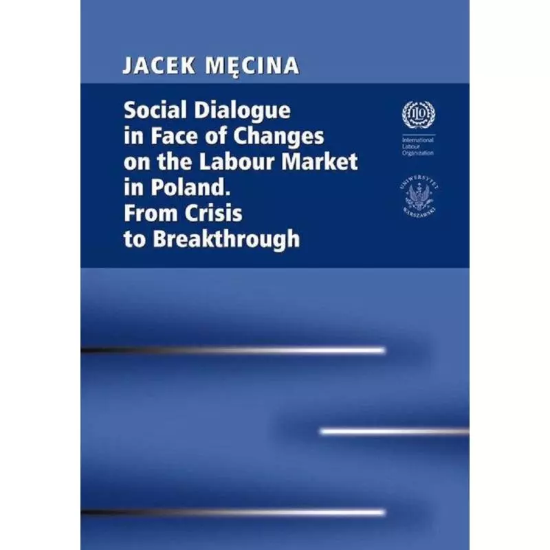 SOCIAL DIALOGUE IN FACE OF CHANGES ON THE LABOUR MARKET IN POLAND. FROM CRISIS TO BREAKTHROUGH Jacek Męcina - Aspra